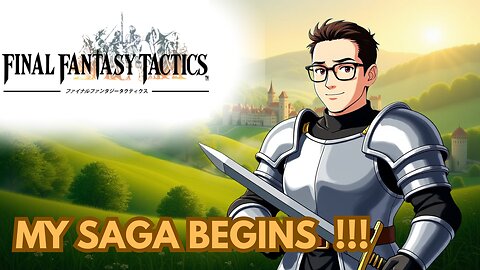 I Gave Up on This Classic Years Ago… This time I Finish It! | Final Fantasy Tactics