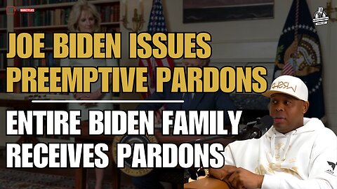 President Joe Biden Pardons Entire Biden Family. #TheBag💰