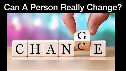 ** Can a Person Really Change ** | Grace Bible Fellowship Monmouth County | Sermons