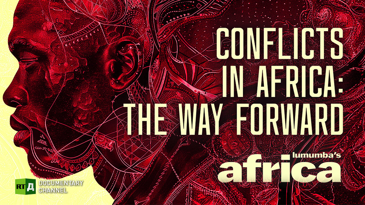 Lumumba’s Africa. Conflicts in Africa. Episode 76 | RT Documentary