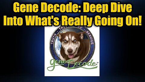 Gene Decode: Big Intel Drop About What's Really Going On!