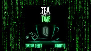 1-9-2025 9pm est Tea Time with special guest Awakened Outlaw!