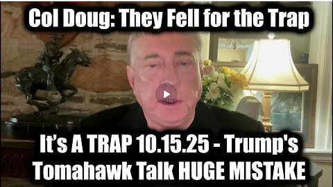 Col Doug Macgregor: Trump s Tomahawk Talk: HUGE MISTAKE