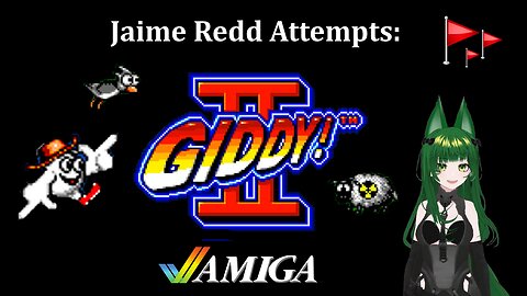 Jaime Redd Attempts : Giddy II ~ Amiga