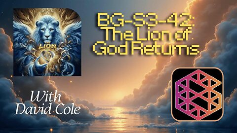 BG-S3-42: The Lion of God Returns