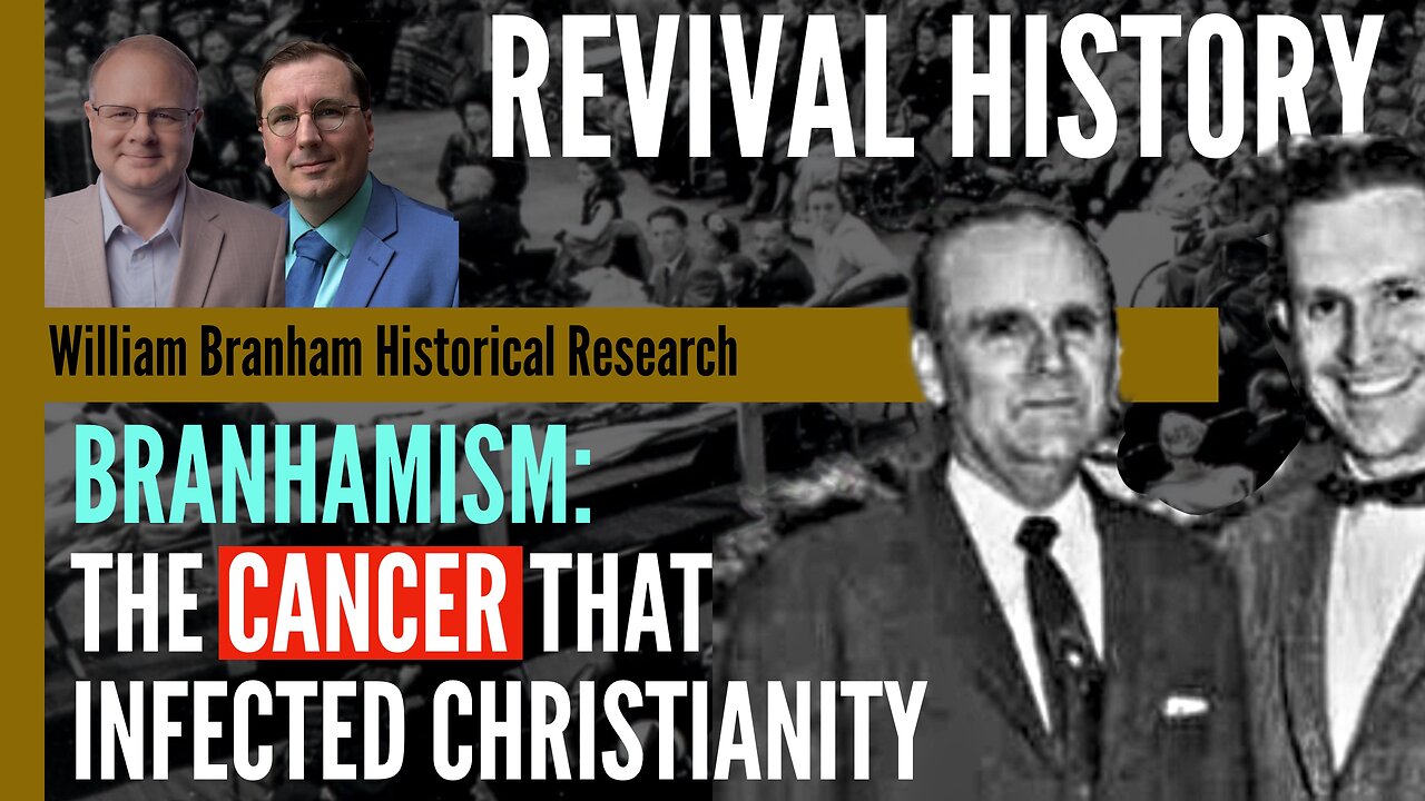 Branhamism: The CANCER That Infected American Christianity - Revival History - Podcast Episode 286