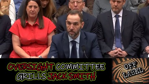 House Oversight Committee Grills Special Council Jack Smith.