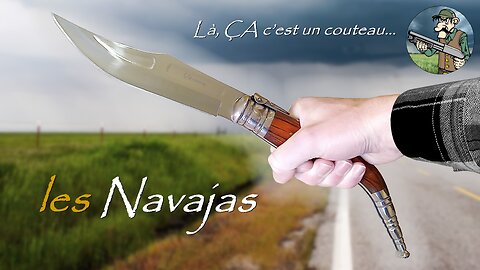 Couteaux Pliants Géants : LES REDOUTABLES NAVAJAS