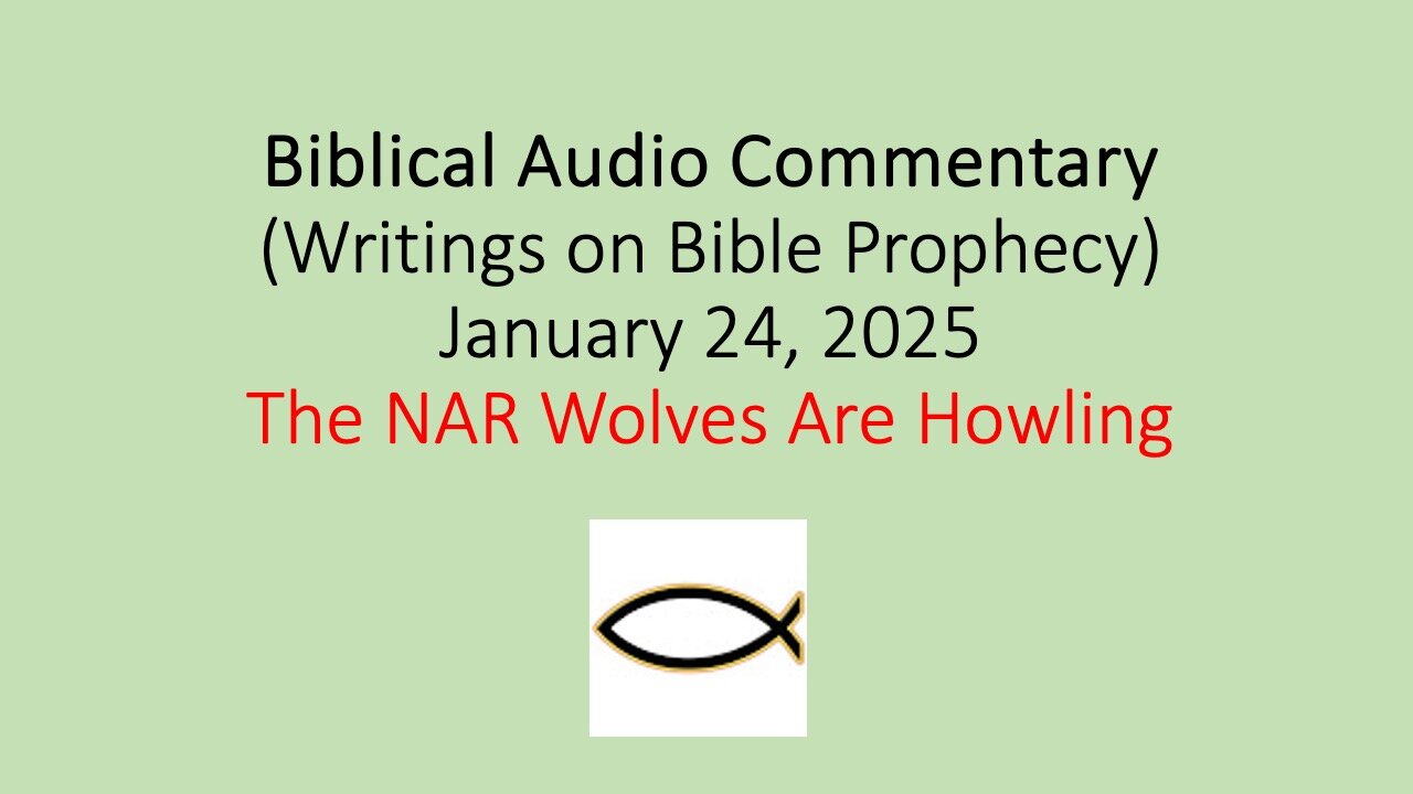 Biblical Audio Commentary – The NAR Wolves Are Howling