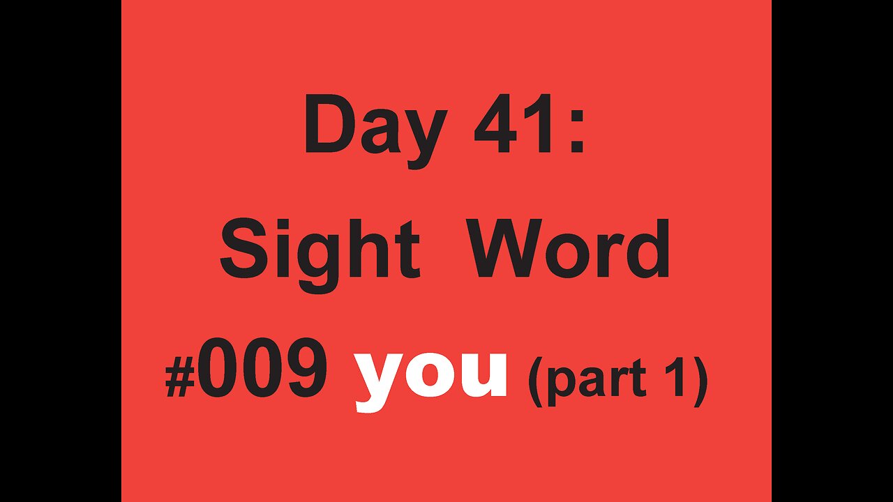 Day 41: Sight Word #009 you (part 1)