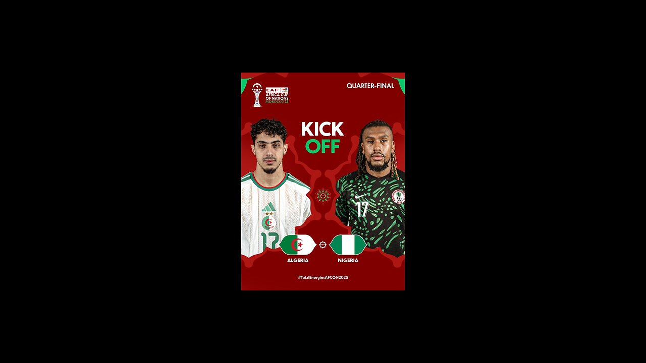 ALGERIA VS NIGERIA : 2025 CAF AFRICA CUP OF NATIONS QUARTER-FINAL MATCH LIVE WATCH-ALONG