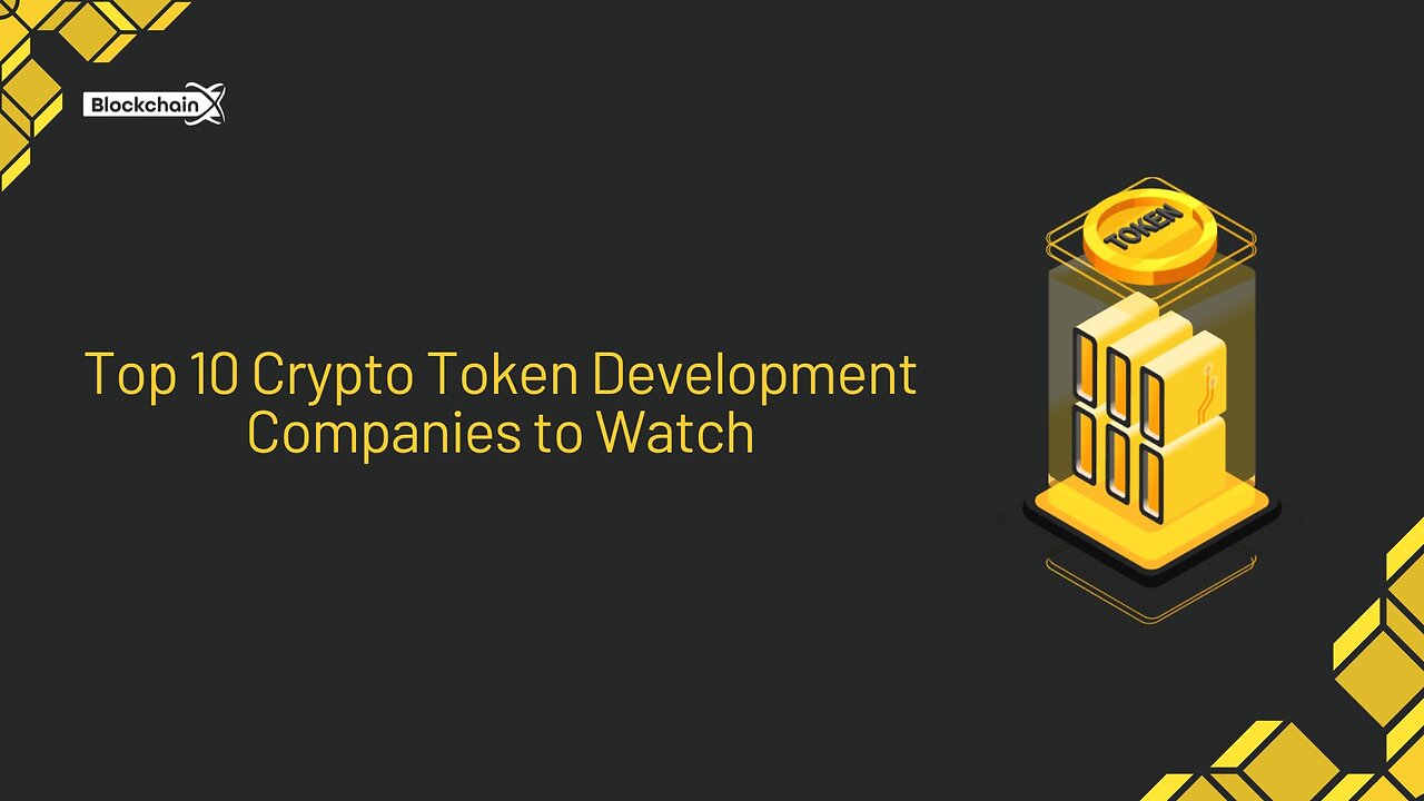 Top 10 Crypto Token Development Companies to Watch