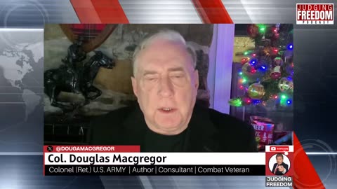 COL. Douglas Macgregor : Ukraine and European War Fantasies.