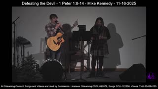 Defeating the Devil - 1 Peter 1:8-14 - Mike Kennedy - 11-16-2025