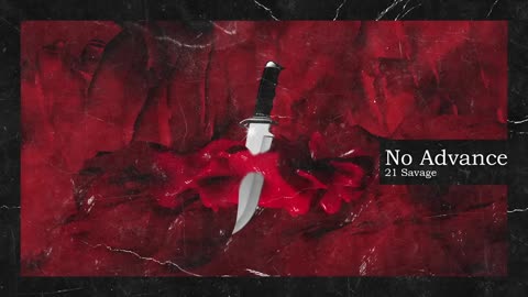 21 Savage & Metro Boomin - No Advance