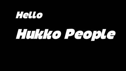 HELLO HUKKO PEOPLE V1