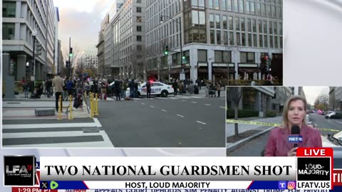 2 NATIONAL GUARDSMEN KILLED IN WASHINGTON DC - LOUD MAJORITY LIVE