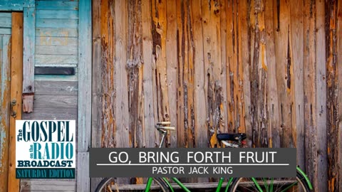 Go Bring Forth Fruit