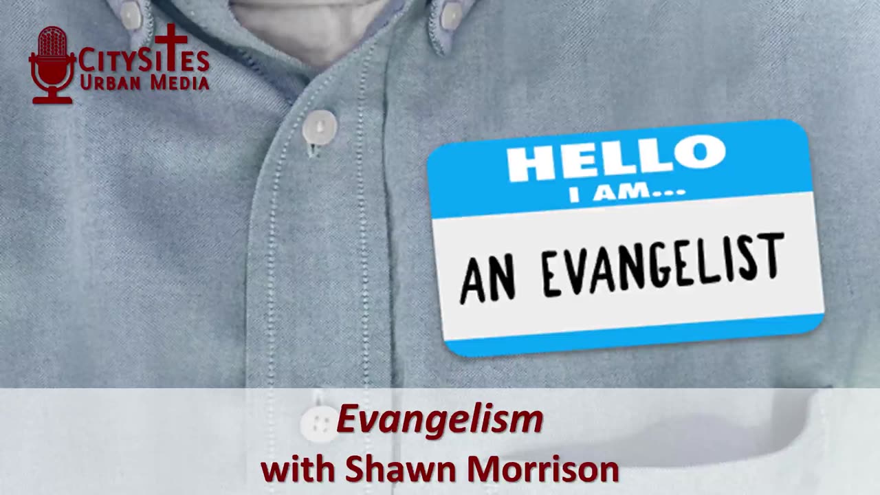 Evangelism with Shawn Morrison