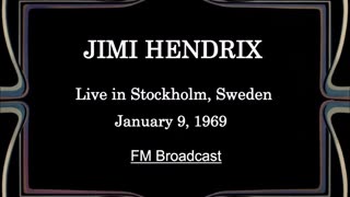Jimi Hendrix - Live in Stockholm, Sweden January 9, 1969 (FM Broadcast)
