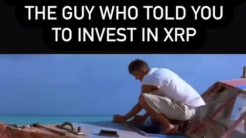 POV:It's 2030 and you find the guy who told you to invest in XRP