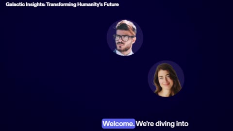 Galactic Insights: Transforming Humanity's Future