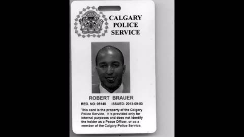 Robert Brauer its a calgary crooked police officer