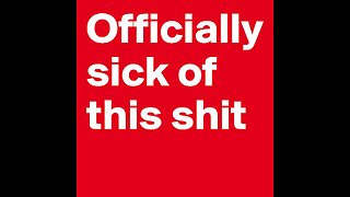 So Fucking Tired of Everything Going Against Me