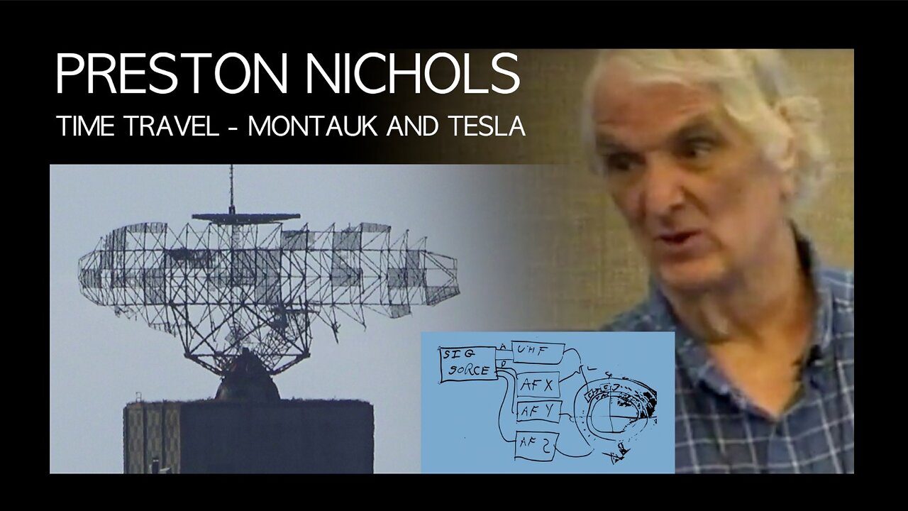 PRESTON NICHOLS : TIME TRAVEL, TESLA, MONTAUK