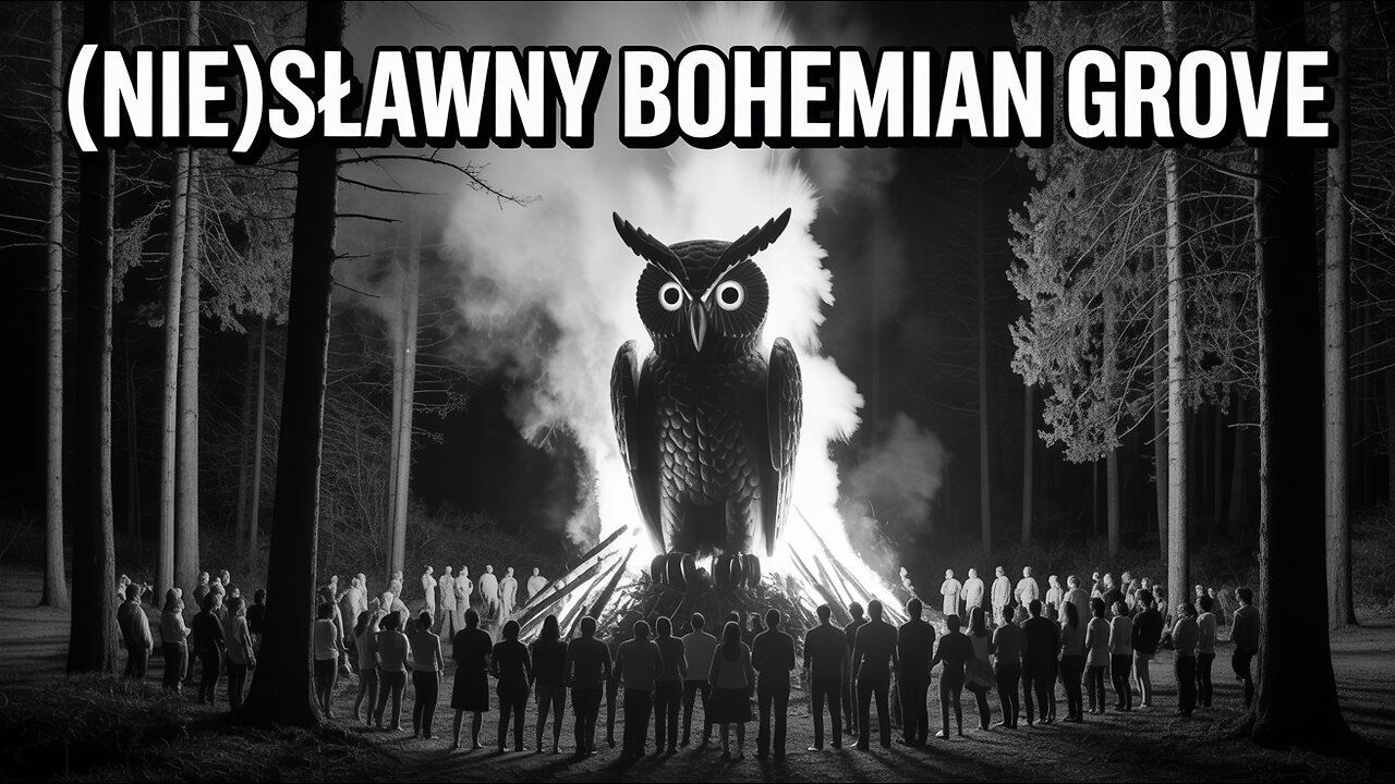 „(Nie)Sławny Bohemian Grove”