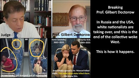 Breaking: Prof. Gilbert Doctorow: In Russia and the USA, white nationalists are taking over, and this is the end of the collective woke West. This is how it hap-pens.