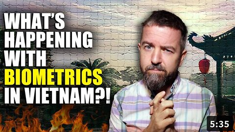 If You Thought the UK’s “DIGITAL ID TO WORK” Was Bad Wait Until You See WHAT’S HAPPENING IN VIETNAM!