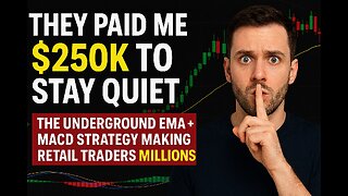 THEY PAID ME $250K TO STAY QUIET: The Underground EMA + MACD Strategy Making Retail Traders MILLIONS