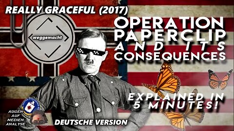 Operation Paperclip und ihre Folgen – in 5 Minuten erklärt (Really Graceful 2017 - Deutsch)