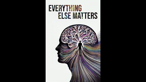 Everything Else Matters