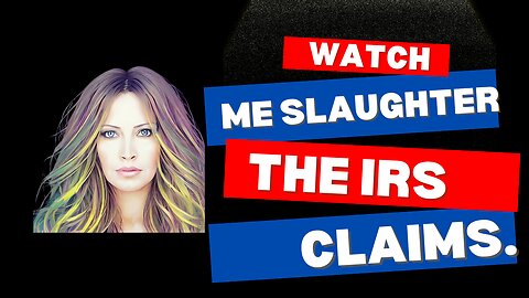 Watch Me Slaughter The IRS