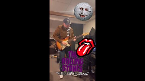 “Child Of The Moon” - The Rolling Stones (play along)