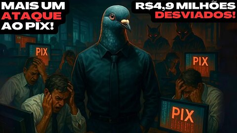 📰 Monbank sofre ataque no PIX: R$4,9 milhões desviados! Quem paga essa conta?
