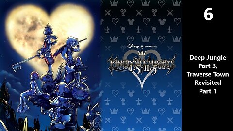 Kingdom Hearts Final Mix | Part 6 - Deep Jungle Part 3, Traverse Town Revisited Part1