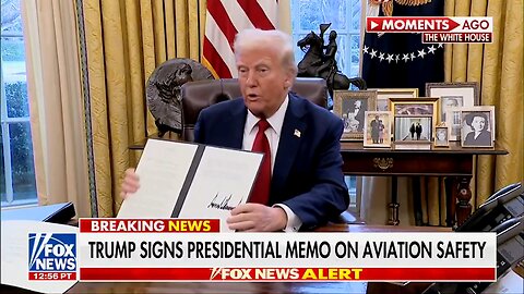 Trump signs a Presidential Memorandum ordering an immediate assessment of aviation safety