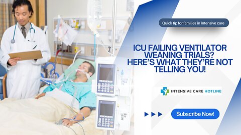 ICU Failing Ventilator Weaning Trials? Here’s What They’re Not Telling You!