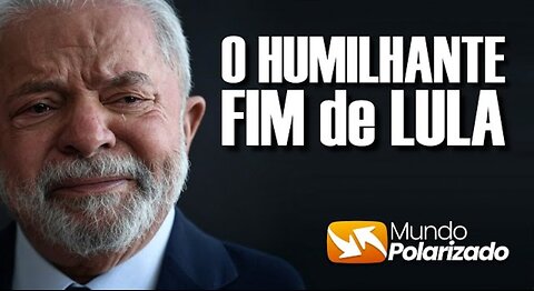 O Humilhante Fim de Lula