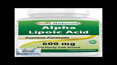 Best Naturals Alpha Liopic Acid 600 mg 120 Count ALA Alpha Review