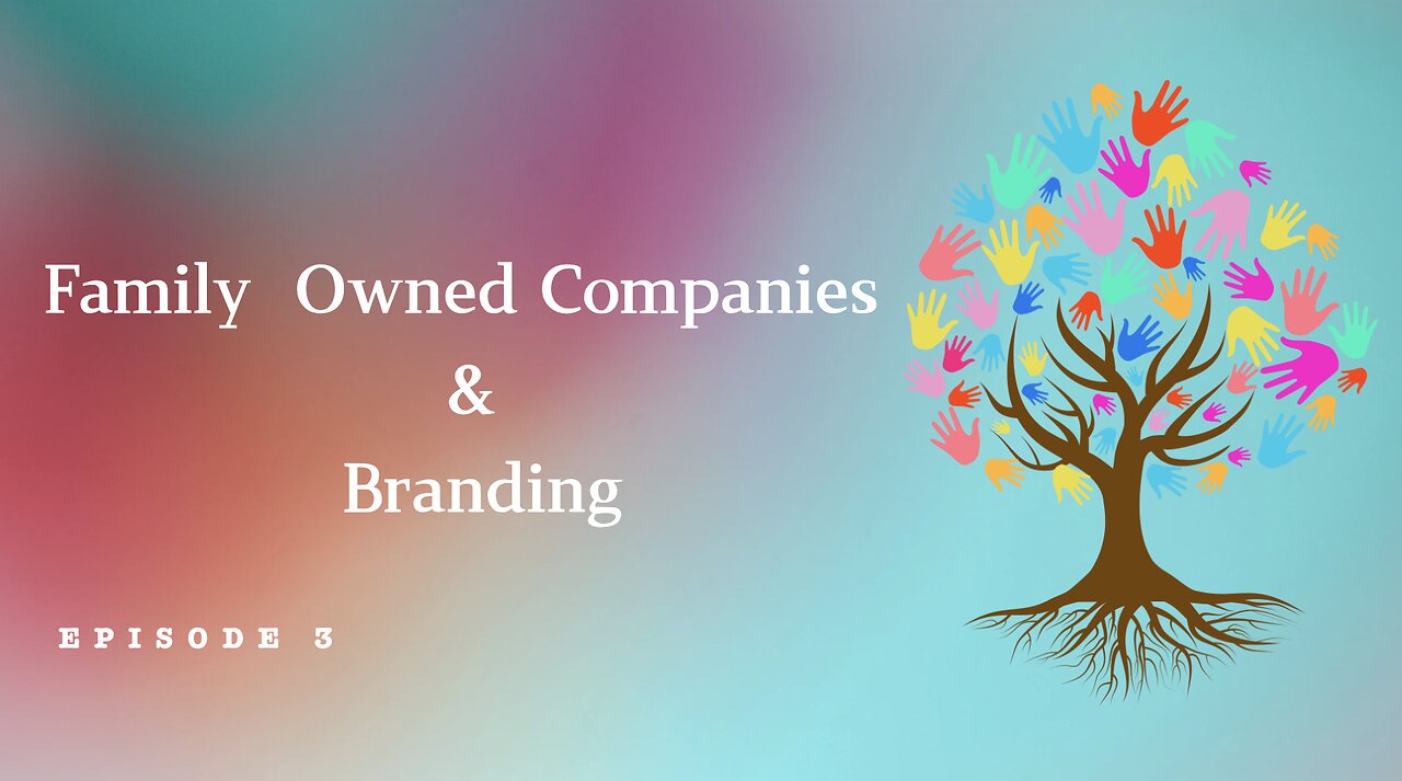 Family Owned Companies & Branding