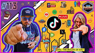 The Flat Out Truth #113 - THE REALITY OF EVIL