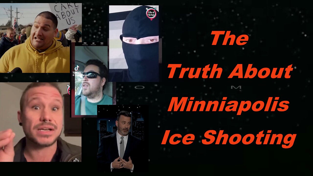 THE TRUTH ABOUT MINNEAPOLIS ICE SHOOTING!