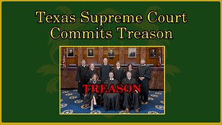 🟢 Texas Supreme Court acknowledges criminal behavior - betrays Texas Constitution for their mentor 🟢