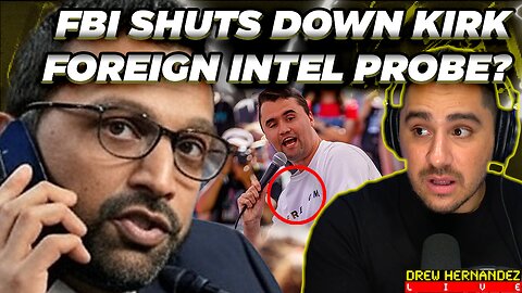 FBI SHUTS DOWN CHARLIE KIRK ASSASSINATION FOREIGN INTEL PROBE?