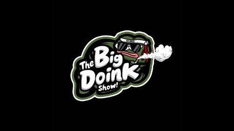 DOINKS LIVE | TheBigDoinkShow #3