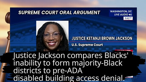 Justice Jackson Calls Being Black a Disability? My Take!